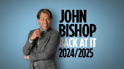 John Bishop - BACK AT IT at Liverpool Empire Theatre in Liverpool